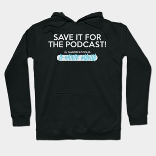 Save It For The Podcast (Blue) Hoodie